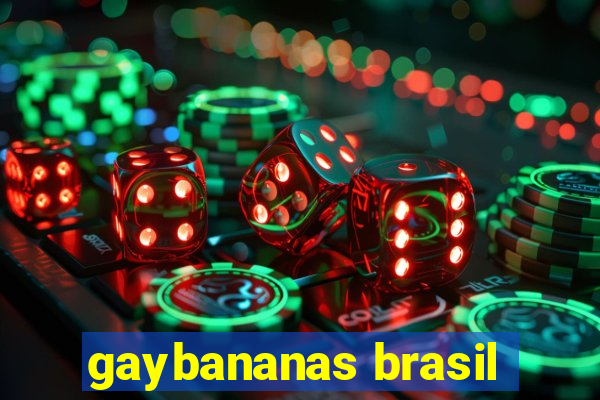 gaybananas brasil